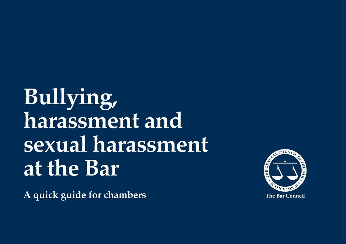Bullying, harassment and sexual harassment at the Bar - A quick guide ...